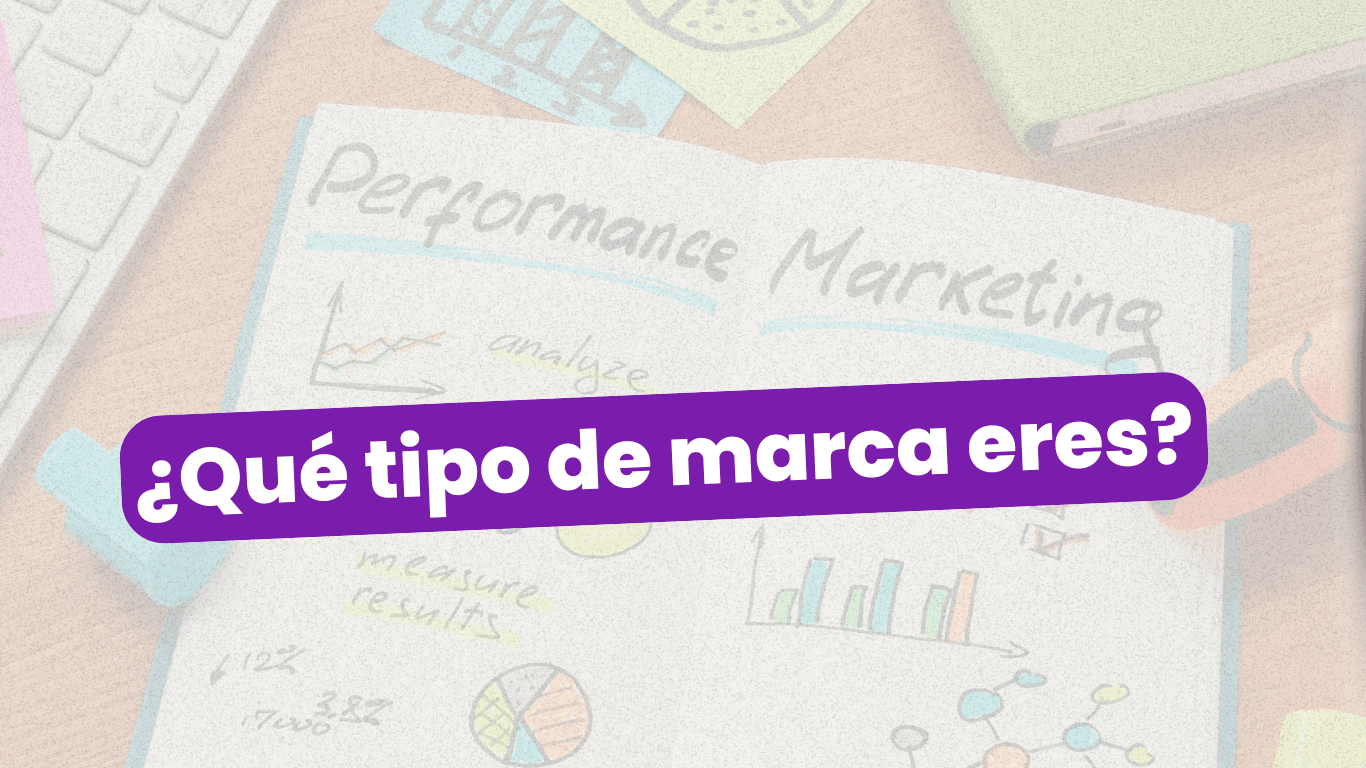 ¿Qué tipo de marca eres?